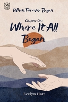 Where It All Began: When Forever Began Chapter 1 B0FRM8DWKF Book Cover