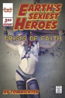 Earth's Sexiest Heroes: Crisis of Faith B0F5NNQXTL Book Cover