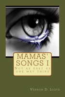 Mamas' Songs I: Issues in Motherhood 1534704418 Book Cover