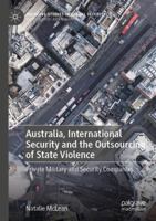 Australia, International Security and the Outsourcing of State Violence: Private Military and Security Companies 3031742508 Book Cover