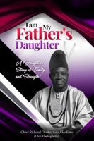 I am My Father's Daughter: A daughter's story of family and strength! 1966418019 Book Cover