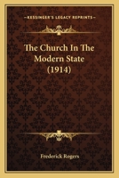 The Church In The Modern State 1104385643 Book Cover