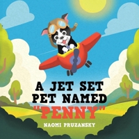 A Jet Set Pet Named "Penny" 1834182611 Book Cover