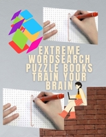 Extreme Wordsearch Puzzle Books Train Your Brain: Word Finder Games Books Word Search Missing Letter, Alphabet Puzzle Learning Resources Front Of The ... From Surgery Think Fun For Adults B08M7J3YQP Book Cover
