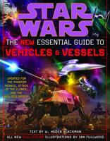Star Wars:  The New Essential Guide to Vehicles & Vessels 0345449029 Book Cover
