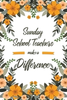 Sunday School Teachers Make A Difference: 6x9" Lined Floral Notebook/Journal Appreciation Gift Idea For Sunday School Teachers 1703912144 Book Cover