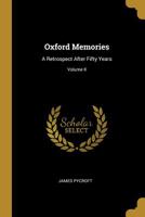 Oxford Memories: A Retrospect after Fifty Years. Vol. 2 3348037425 Book Cover