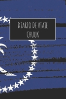 Diario De Viaje Chuuk: 6x9 Diario de viaje I Libreta para listas de tareas I Regalo perfecto para tus vacaciones en Chuuk 1671500377 Book Cover
