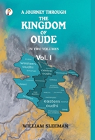 A Journey through the Kingdom of Oude, Volumes I 9390697239 Book Cover