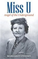 Miss U: Angel of the Underground 1530645204 Book Cover