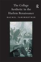 The Collage Aesthetic in the Harlem Renaissance 0754661989 Book Cover