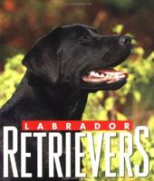 Labrador Retrievers 0836215206 Book Cover