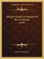 Selected Temple Documents Of The Ur Dynasty 1120702437 Book Cover