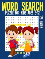 word search puzzle for kids ages 8-12: Word search puzzle activity book for kids fun kill time B08LNBW6RK Book Cover