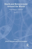 Death and Bereavement Around the World: Major Religious Traditions (Death, Value and Meaning) 0895032724 Book Cover