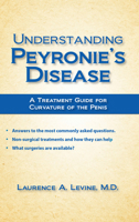 Understanding Peyronie's Disease: A Treatment Guide for Curvature of the Penis 1886039852 Book Cover
