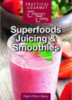 Superfood Juicing and Smoothies 1988133076 Book Cover