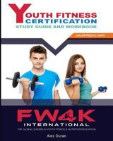 Youth Fitness Certification: Study Guide And Workbook 1530052149 Book Cover