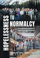Hopelessness to Normalcy: The Remarkable History of Hemophilia Care in Canada 1038331722 Book Cover