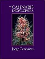 The Cannabis Encyclopedia: The Definitive Guide to Cultivation & Consumption of Medical Marijuana 1878823345 Book Cover
