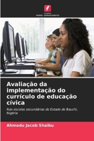 Avaliação da implementação do currículo de educação cívica 6209477623 Book Cover