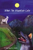 When the Mountain Calls 0741460092 Book Cover