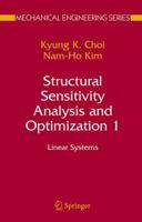 Structural Sensitivity Analysis and Optimization 1: Linear Systems 1441920064 Book Cover