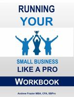 Running Your Small Business Like A Pro Workbook 1970129077 Book Cover