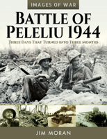 Battle of Peleliu, 1944: Three Days That Turned Into Three Months 1526778211 Book Cover