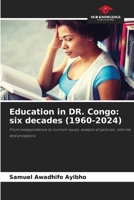 Education in DR. Congo: six decades (1960-2024) 6208136857 Book Cover