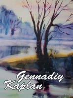 Gennadiy Kaplan: Catalog of artist 1387474588 Book Cover