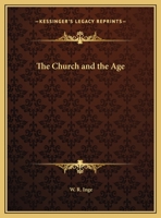 The Church and the Age 0766174689 Book Cover