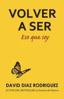 Volver a Ser 1721944230 Book Cover