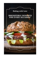 Baking with Love: Irresistible Desserts for Every occasions B0CCCR35G4 Book Cover
