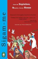 Onde Ha Espinhos, Tambem Havera Rosas 1984035630 Book Cover