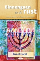 Binnengaan in de Rust: Lessen Uit de Brief Aan de Hebree�n 1545185085 Book Cover