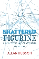 Shattered Figurine 1670795993 Book Cover