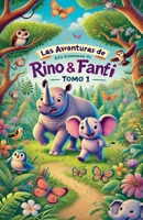 Las Aventuras de Rino Y Fanti (Spanish Edition) B0DQSQJ6JB Book Cover