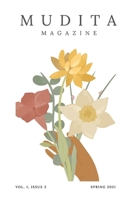 Mudita Magazine; Volume 1 Issue 2; Spring 2021 null Book Cover