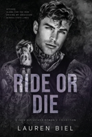 Ride or Die: A Dark Hitchhiker Romance Collection 195961844X Book Cover