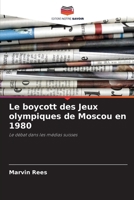 Le boycott des Jeux olympiques de Moscou en 1980 (French Edition) 6209941893 Book Cover