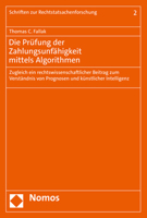 Die Prufung Der Zahlungsunfahigkeit Mittels Algorithmen: Zugleich Ein Rechtswissenschaftlicher Beitrag Zum Verstandnis Von Prognosen Und Kunstlicher ... Rechtstatsachenforschung, 2) 384878436X Book Cover
