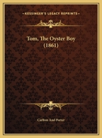 Tom, The Oyster Boy 1120944694 Book Cover