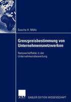 Grenzpreisbestimmung Von Unternehmensnetzwerken: Netzwerkeffekte in Der Unternehmensbewertung 3824480603 Book Cover