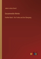 Gesammelte Werke: Fünfter Band - Die Troika und Der Übergang 3368487949 Book Cover