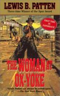 The Woman at Ox-Yoke: A Western Duo 0843949147 Book Cover