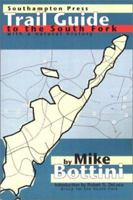 Trail Guide to the South Fork - With a Natural History (Long Island, New York) 0970703988 Book Cover