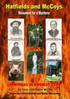 Monument for a Murderer : Hatfields and Mccoys 0615769357 Book Cover