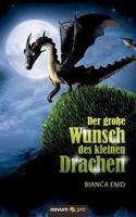 Der große Wunsch des kleinen Drachen 3990031694 Book Cover