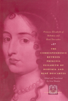 The Correspondence Between Princess Elisabeth of Bohemia & 	René Descartes 0226204421 Book Cover